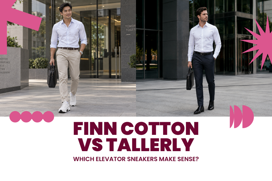 Finn Cotton vs Tallerly: Which Elevator Sneakers Make Sense in the Philippines?