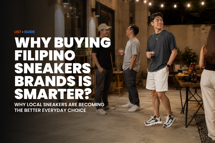Why Buying Filipino Sneakers Is Smarter Than International Brands in 2026